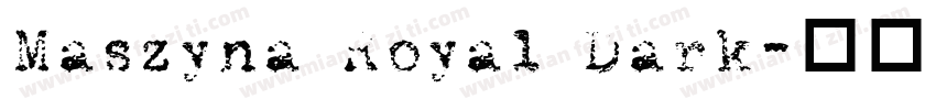 Maszyna Royal Dark字体转换